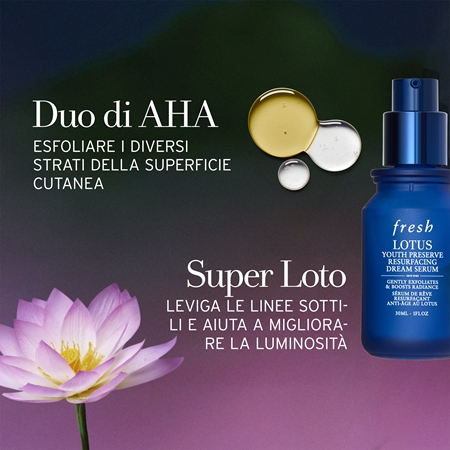 fresh Lotus Youth Preserve Resurfacing Dream Serum siero notte con AHA Acids