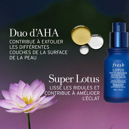 fresh Lotus Youth Preserve Resurfacing Dream Serum sérum de nuit aux AHAs