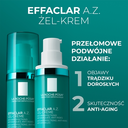 La Roche-Posay Effaclar A.Z. Gel Cream krem-żel przeciw niedoskonałościom skóry trądzikowej