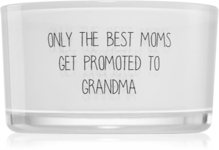 My Flame Message In A Bottle Only The Best Moms Get Promoted To Grandma vonná svíčka