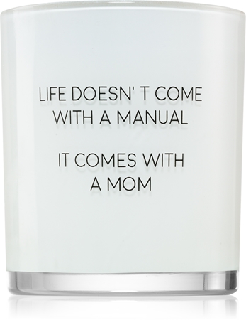 My Flame Fresh Cotton Life Doesn't Come With A Manual, It Comes With A Mom vonná svíčka