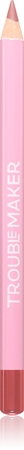 Trouble Maker Overdo It lip liner