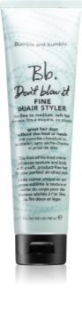 Bumble and Bumble Don't Blow It Fine (H)air Styler bezoplachová hydratační péče pro jemné vlasy