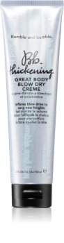 Bumble and Bumble Thickening Great Body Blow Dry crème крем для волосся для максимального об'єму