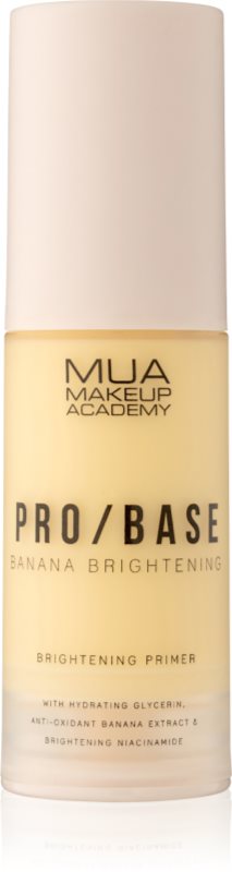 MUA Makeup Academy PRO/BASE Banana Brightening bază pentru machiaj iluminatoare 30 ml