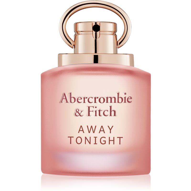 Abercrombie & Fitch Away Tonight Women Eau De Parfum Pentru Femei 100 Ml
