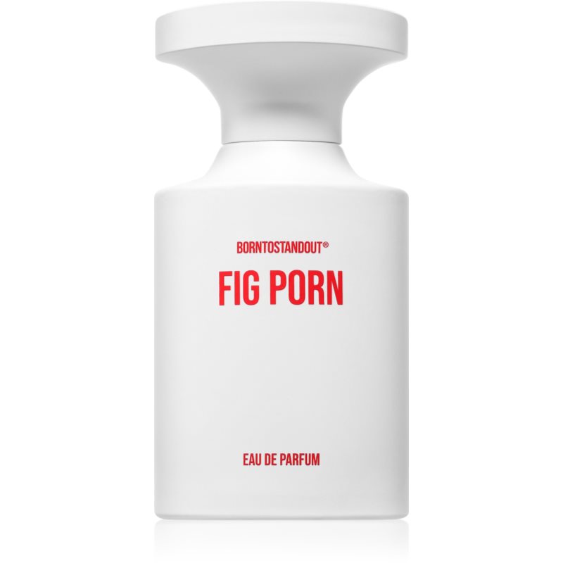 BORNTOSTANDOUT Fig Porn Eau de Parfum unisex 100 ml
