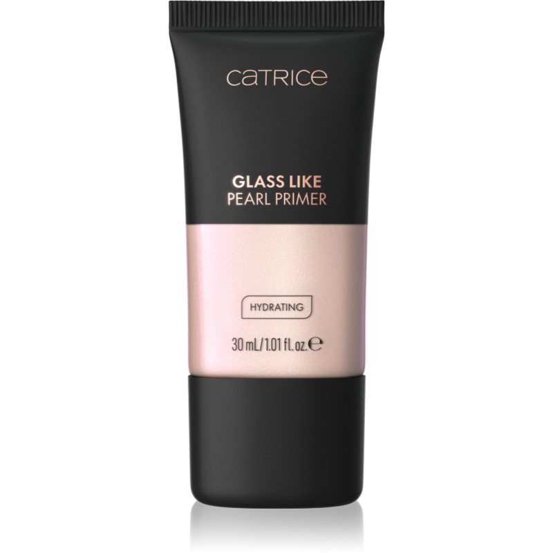 Catrice Glass Like Pearl Primer bază pentru machiaj iluminatoare cu efect de hidratare culoare 010 Pearlfection 30 ml