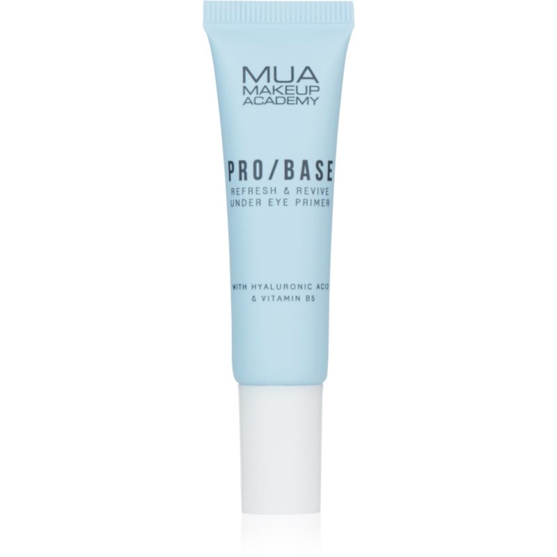 MUA Makeup Academy PRO/BASE Refresh & Revive baza hidratantă de machiaj impotriva pungilor de sub ochi 10 ml