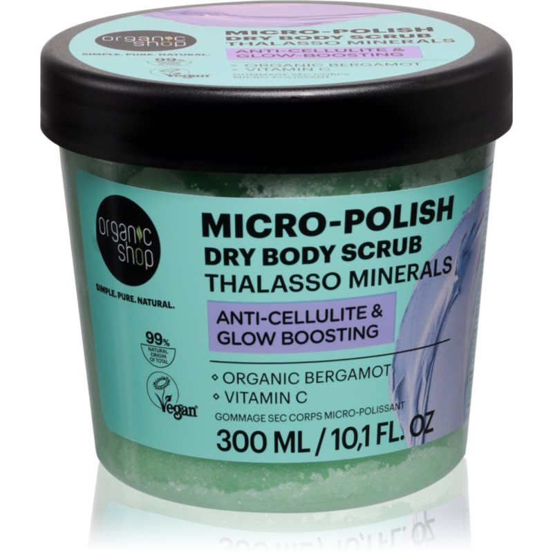 Organic Shop Thalasso Micro-Polish Dry Body Scrub exfoliant pentru corp cu efect de iluminare pentru pielea afectată de celulită 300 ml