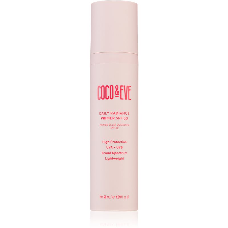 Coco & Eve Daily Radiance Primer SPF 50 Lightweight Protective Fluid With A Brightening Effect SPF 50 50 Ml