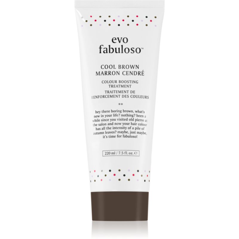 EVO Fabuloso Colour Boosting Treatment Maske für die Haare für eine leuchtendere Haarfarbe Farbton Cool Brown 220 ml