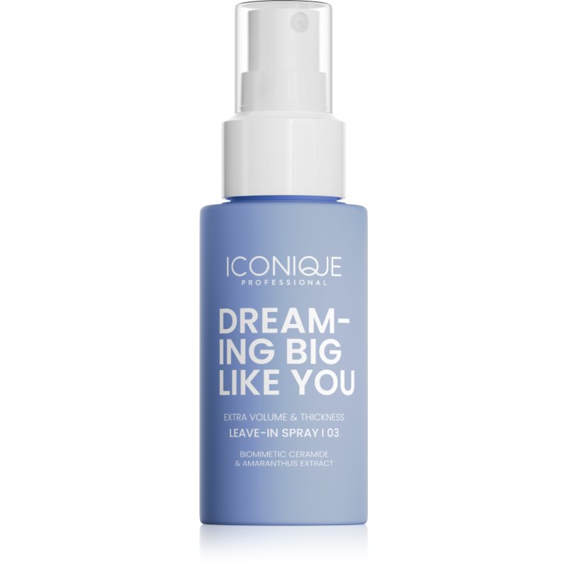 ICONIQUE Professional DREAMING BIG LIKE YOU Volume & Thickness bezoplachový sprej pre zväčšenie objemu pre jemné vlasy 70 ml