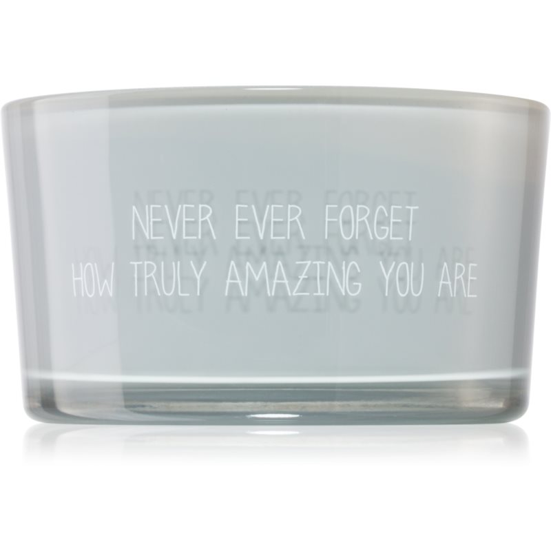E-shop My Flame Candle With Crystal Never Ever Forget How Truly Amazing You Are vonná svíčka 11x6 cm