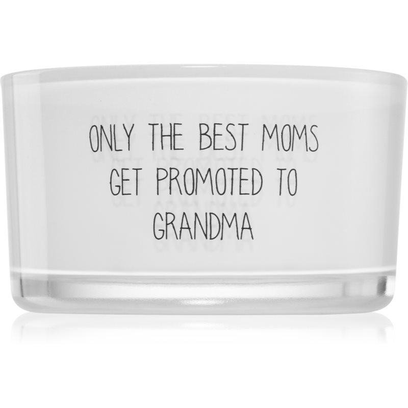 My Flame Message In A Bottle Only The Best Moms Get Promoted To Grandma Scented Candle 9x5 Cm