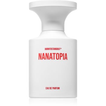 BORNTOSTANDOUT Nanatopia Eau de Parfum unisex