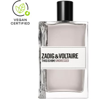 ZADIG&VOLTAIRE THIS IS HIM! Undressed Eau de Toilette pentru bărbați